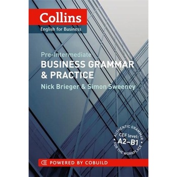 Collins Business Grammar & Practice: A2-B1 - Simon SweeneyNick Brieger Collins Business Grammar & Practice: A2-B1 - Simon SweeneyNick Brieger