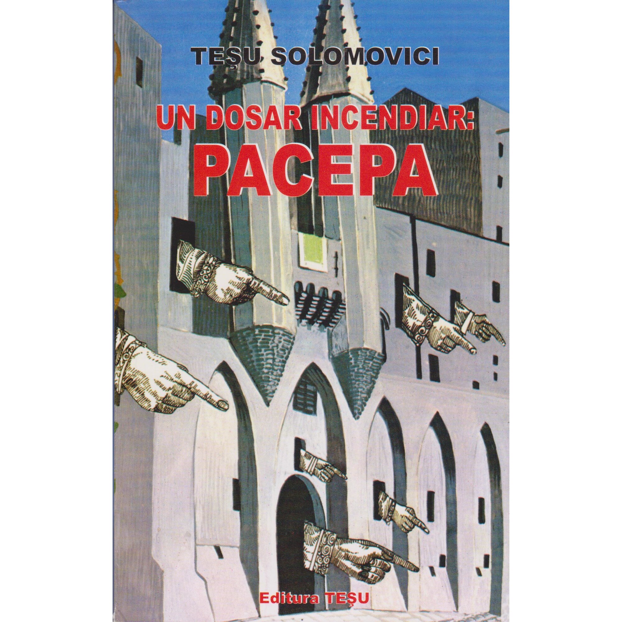 Un dosar incendiar: Pacepa - Tesu Solomovici
