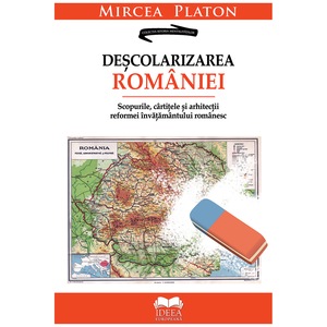 Descolarizarea Romaniei Mircea Platon Emag Ro