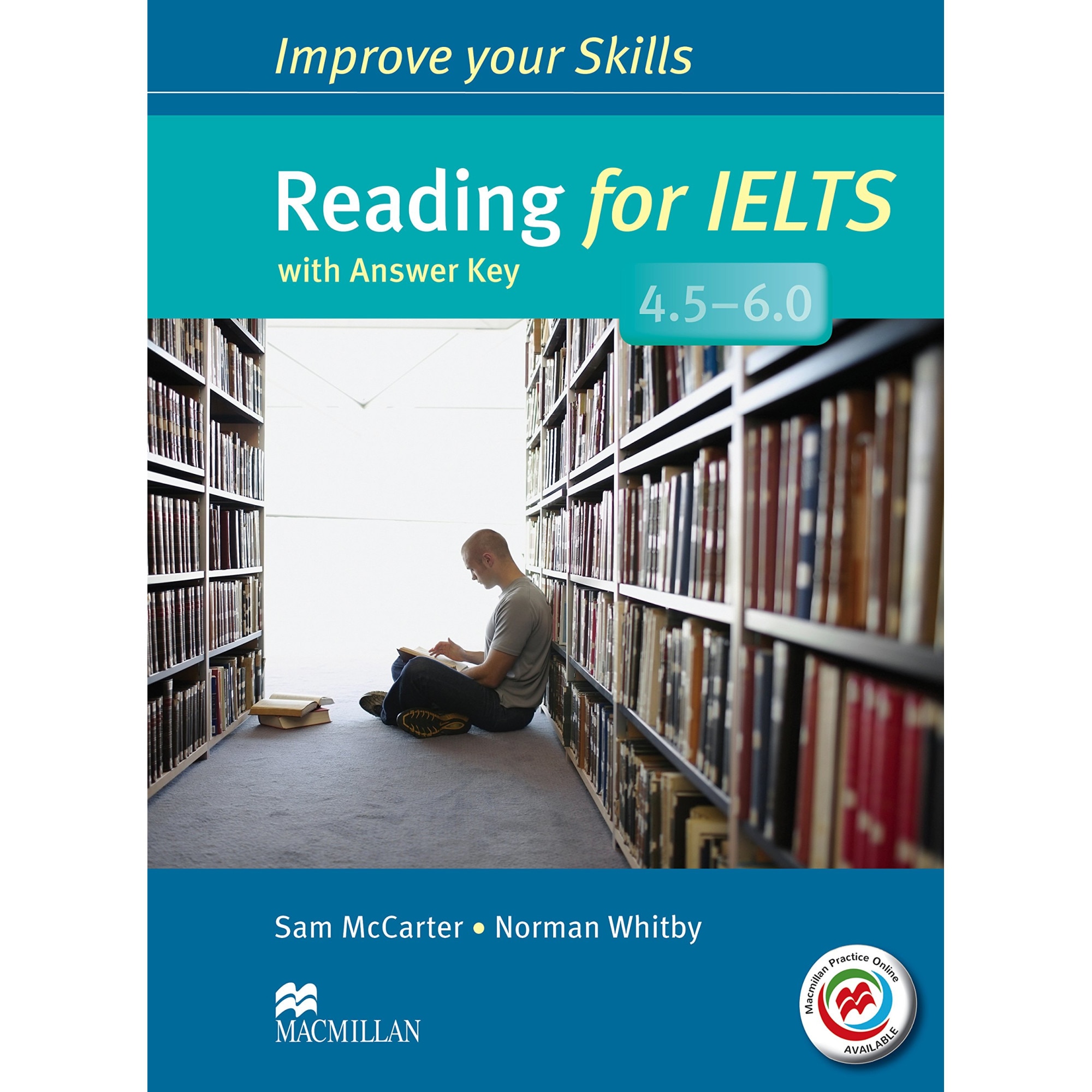 Improve Your Skills: Reading for IELTS 4.5-6.0 Student's Book with key & MPO Pack - Sam McCarterNorman Whitby