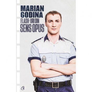 Flash-uri din sens opus, Marian Godina Flash-uri din sens opus, Marian Godina