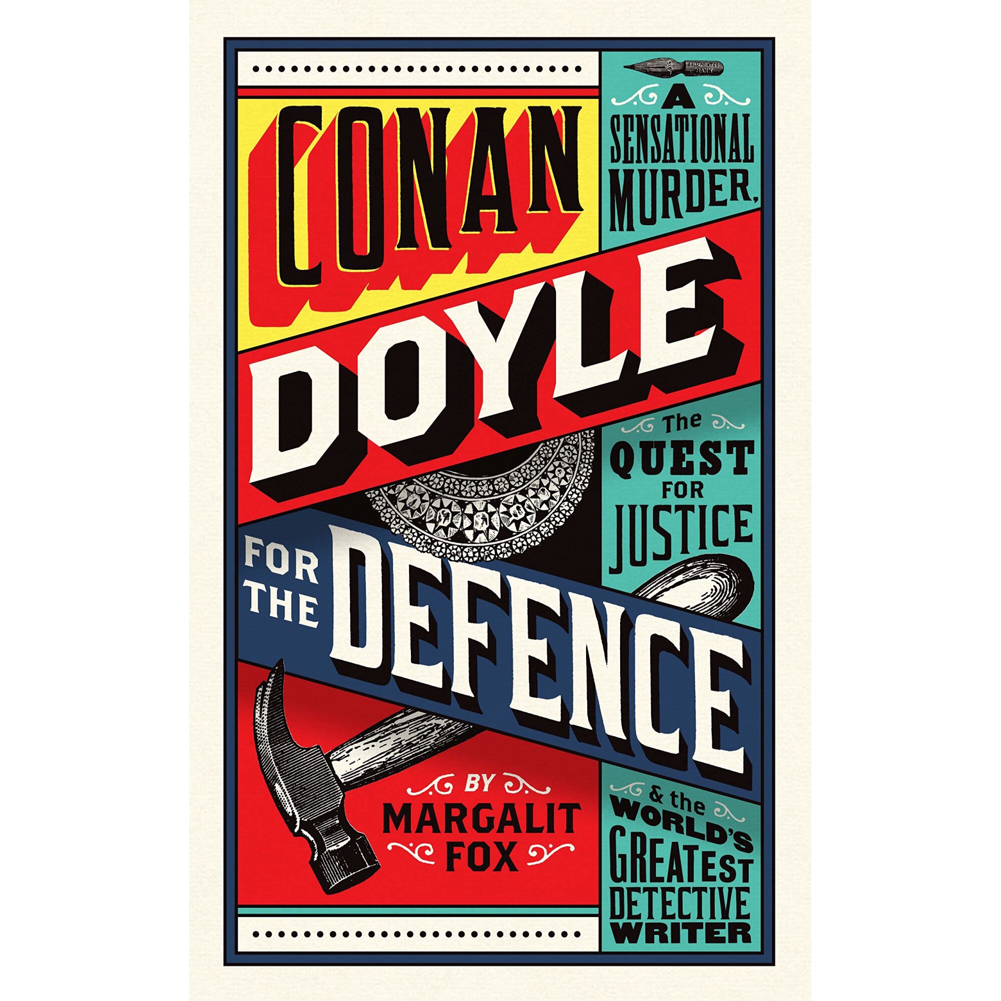 Conan Doyle for the Defence - Margalit Fox, ed 2019