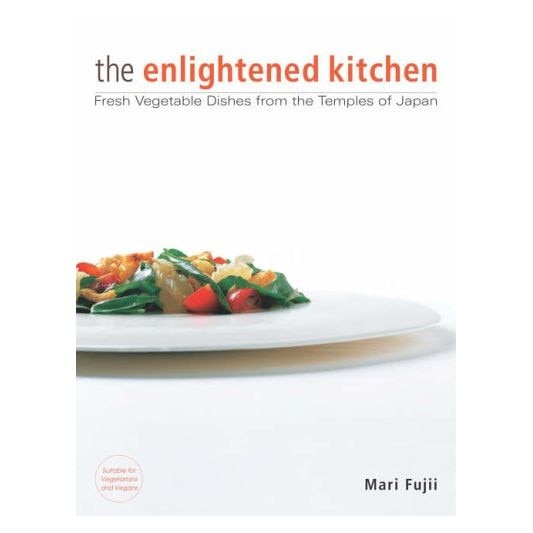 The Enlightened Kitchen - Mari Fujii