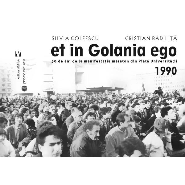 Et in Golania ego - Cristian Badilita, Silvia Colfescu