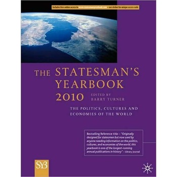 The Statesman's Yearbook 2010: The Politics, Cultures and Economies of the World. 146th Edition - Barry Turner The Statesman's Yearbook 2010: The Politics, Cultures and Economies of the World. 146th Edition - Barry Turner