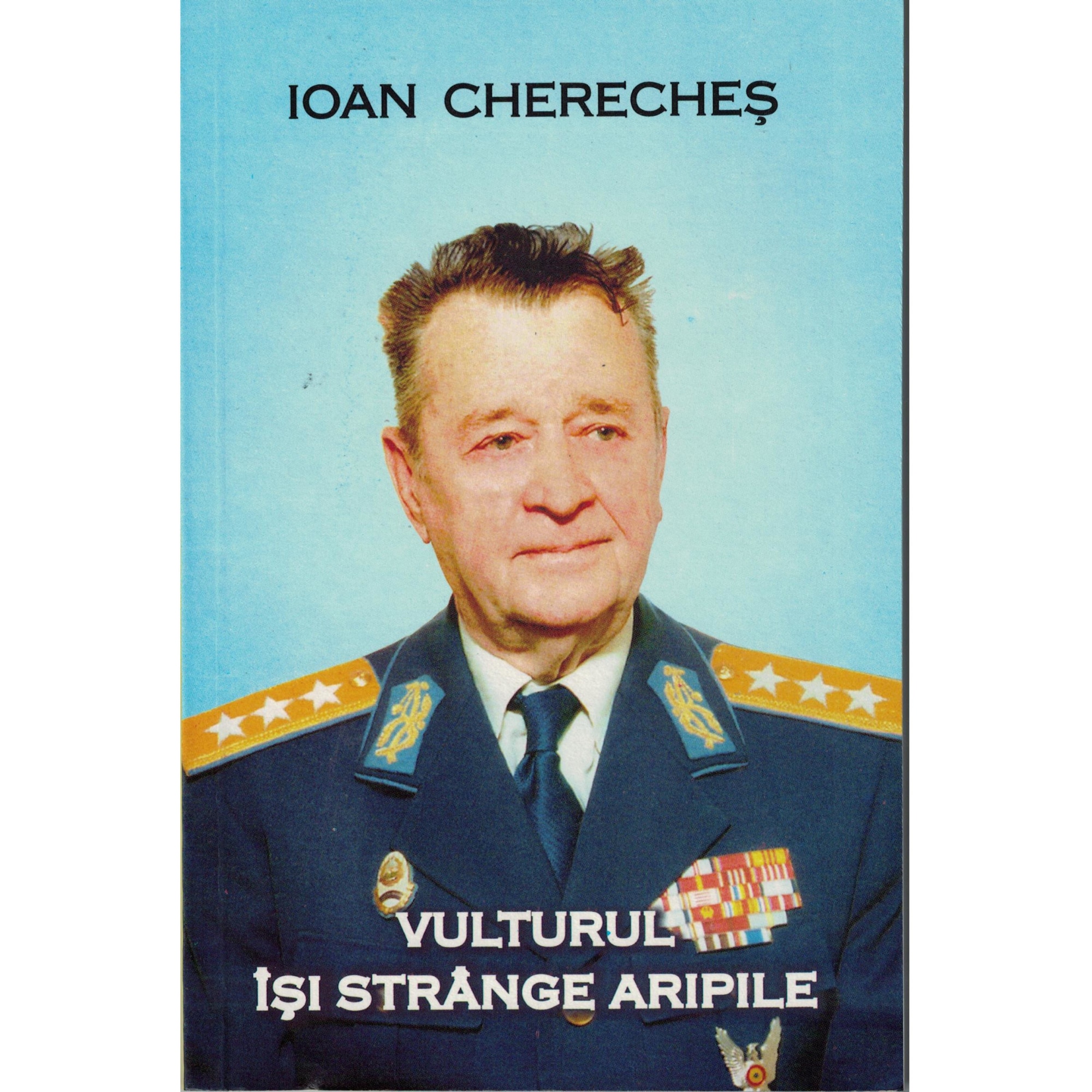 Vulturul isi strange aripile - Ioan Chereches