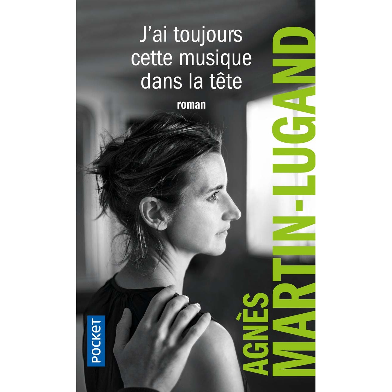 J'ai toujours cette musique dans la tete - Agnes Martin-Lugand, editia 2020