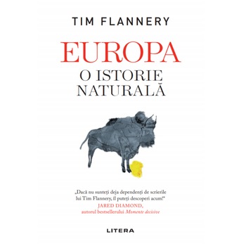 Europa. O istorie naturala, Tim Flannery Europa. O istorie naturala, Tim Flannery