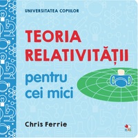 universitatea copiilor teoria relativitatii pentru cei mici chris ferrie imagen 11_0_
0