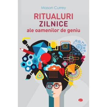 Ritualuri zilnice ale oamenilor de geniu, Mason Currey Ritualuri zilnice ale oamenilor de geniu, Mason Currey