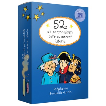 52 de personalitati care au marcat istoria, Stephanie Boudaille-Lorin 52 de personalitati care au marcat istoria, Stephanie Boudaille-Lorin