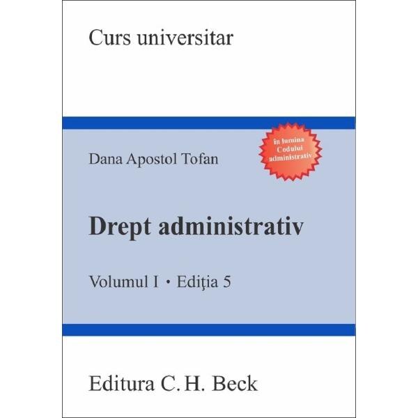 Drept administrativ Vol.1 Ed.5 - Dana Apostol Tofan