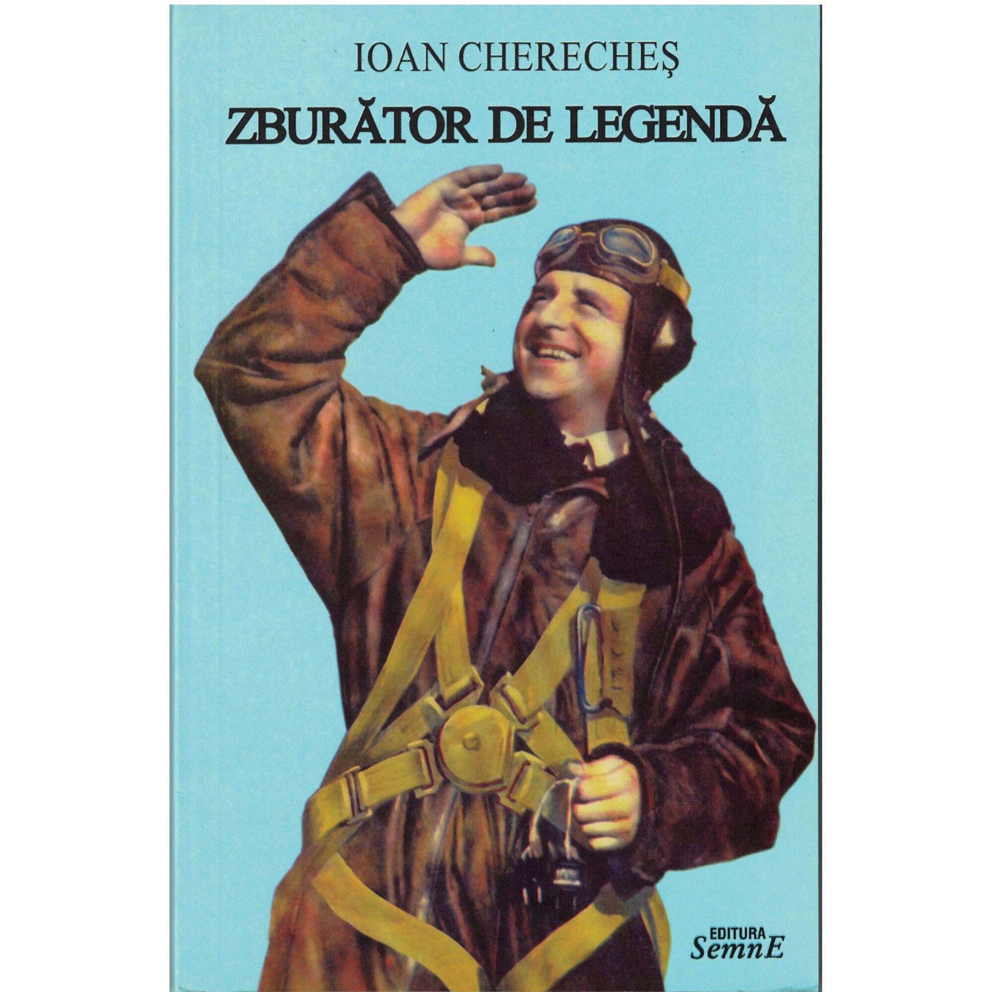 Zburator de legenda - Ioan Chereches
