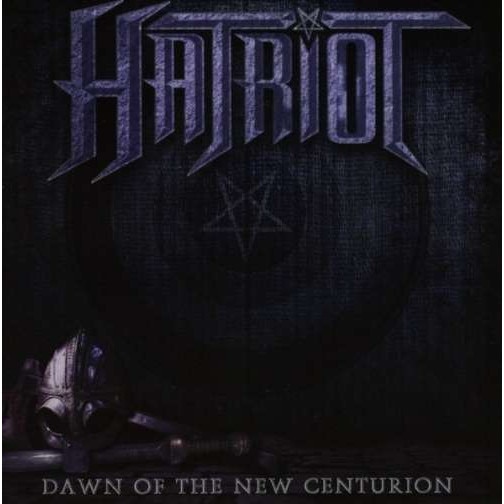 Hatriot - Dawn of the New Centurion (CD)