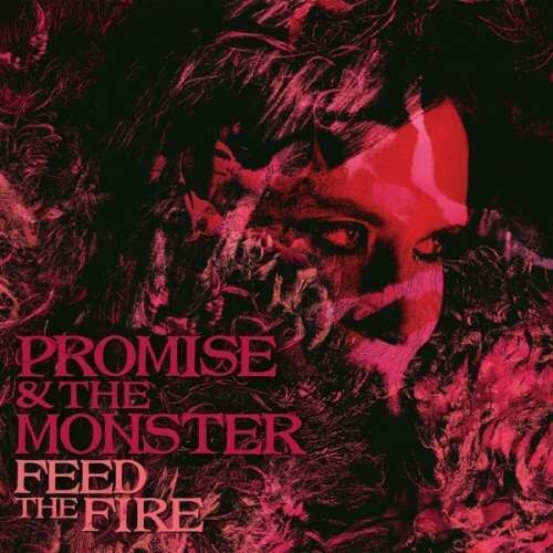 Promise and the Monster - Feed the Fire (CD)