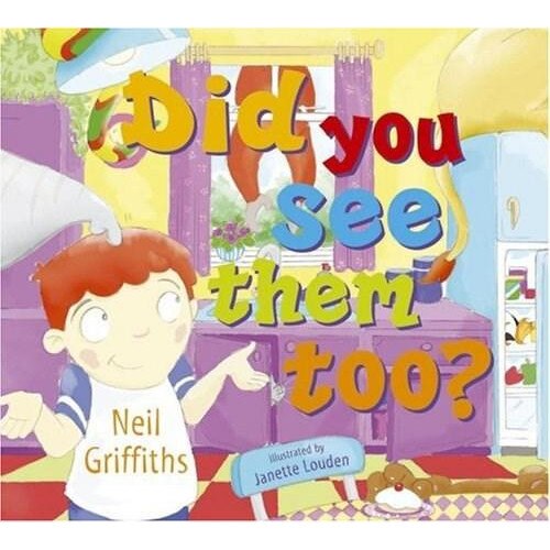 Did You See Them Too? - Neil GriffithsJanette Louden