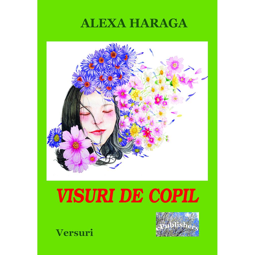 Visuri de copil Versuri de Alexa Haraga