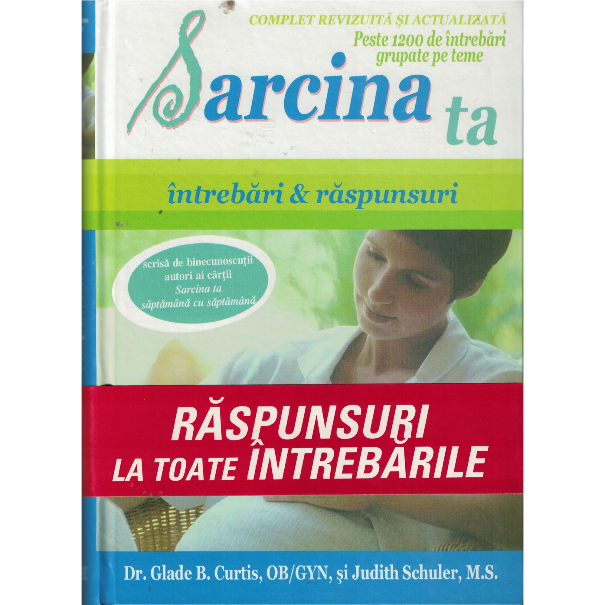 Sarcina ta intrebari si raspunsuri - Dr. Glade Curtis