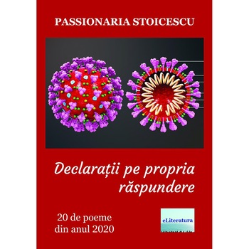 Declaratii pe propria raspundere 20 de poeme din anul 2020 de Passionaria Stoicescu Declaratii pe propria raspundere 20 de poeme din anul 2020 de Passionaria Stoicescu