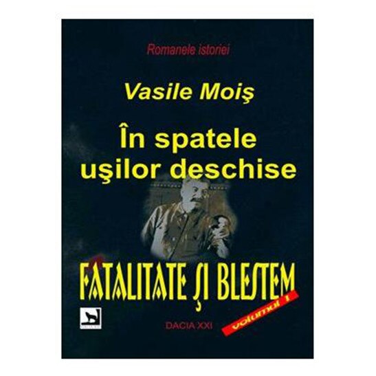 In spatele usilor deschise - Fatalitate si Blestem, vol 1 - Vasile Mois