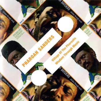 Pharoah Sanders - Village Of The Pharoahs / Wisdom Through Music - CD Pharoah Sanders - Village Of The Pharoahs / Wisdom Through Music - CD