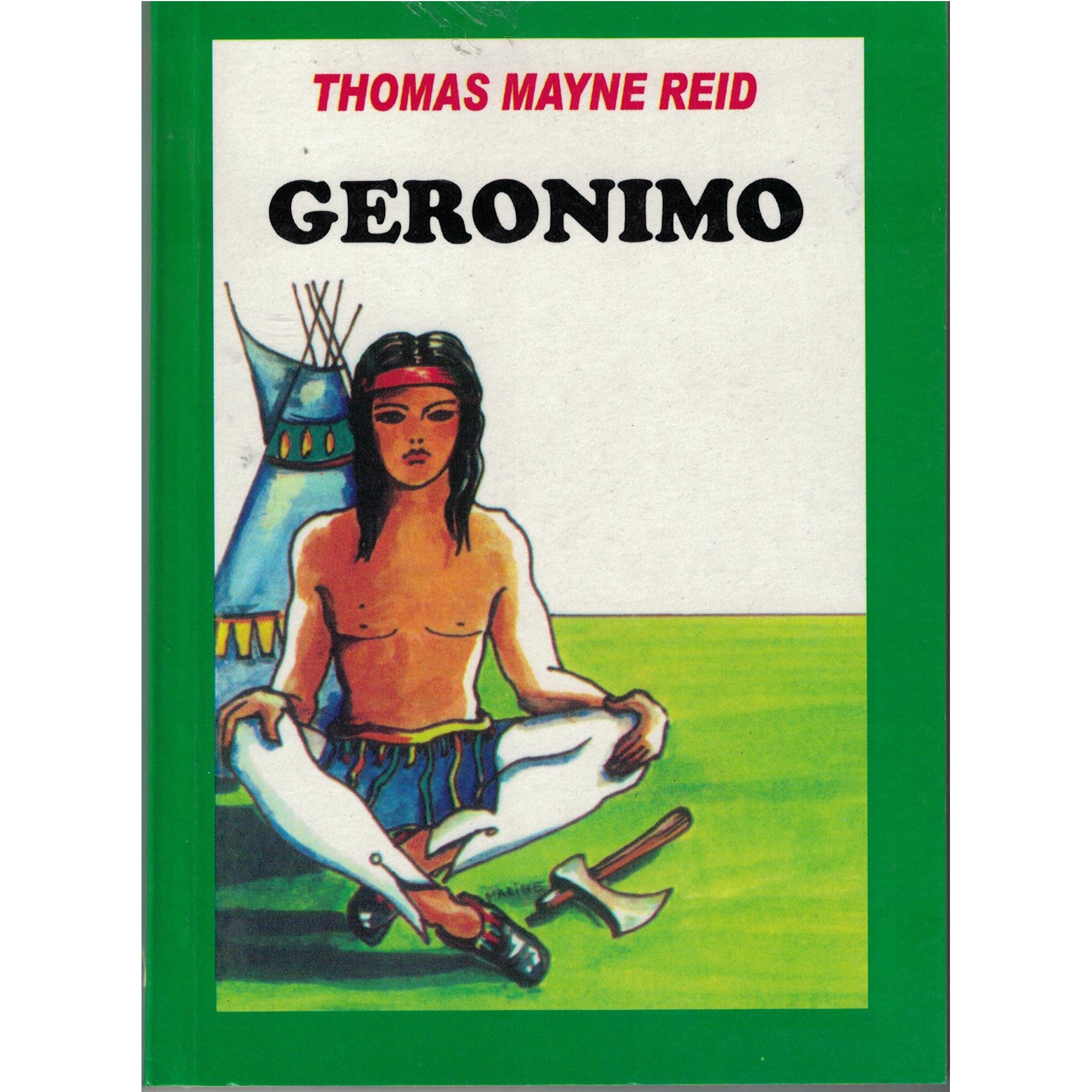 Geronimo - Thomas Mayne Reid