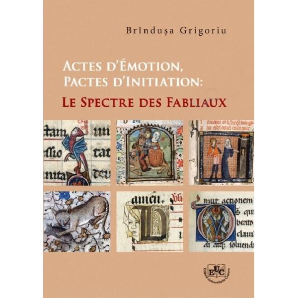 Actes d'emotion. Pactes d'initiation: le spectre des fabliaux - Brindusa Grigoriu