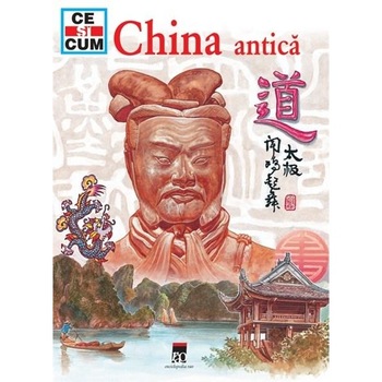 Ce si Cum - China Antica Ce si Cum - China Antica