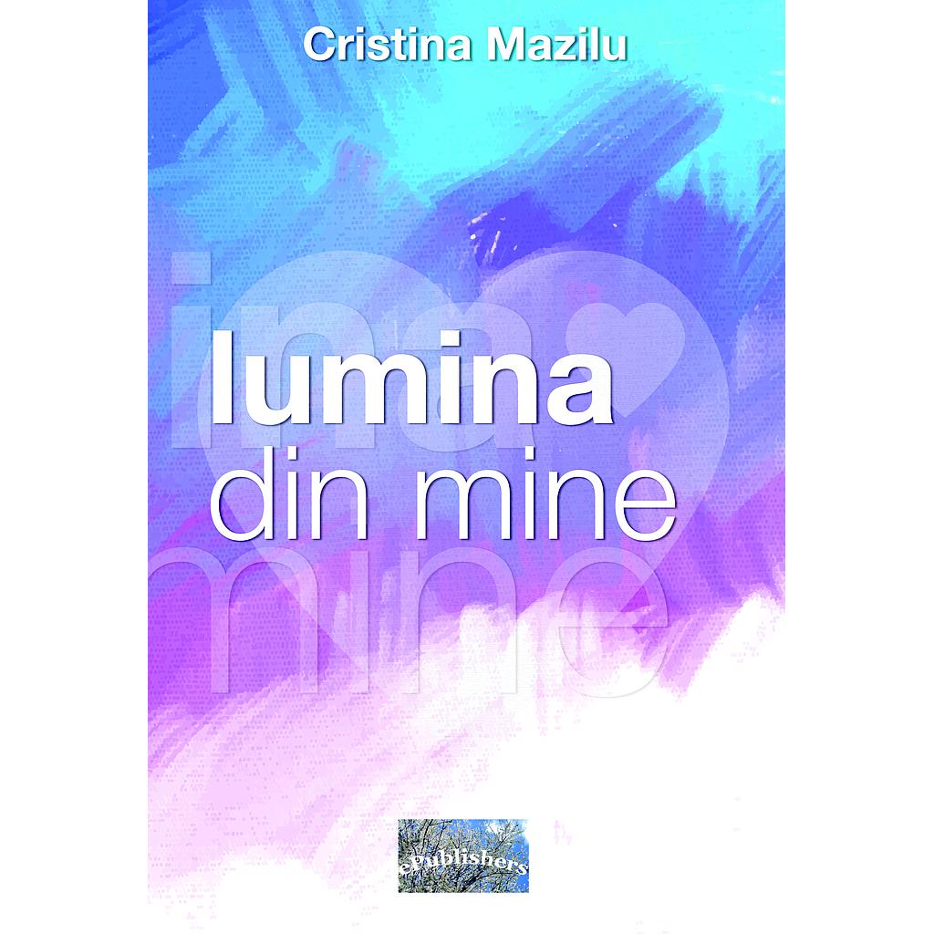 Lumina din mine Dezvoltare personala de Cristina Mazilu