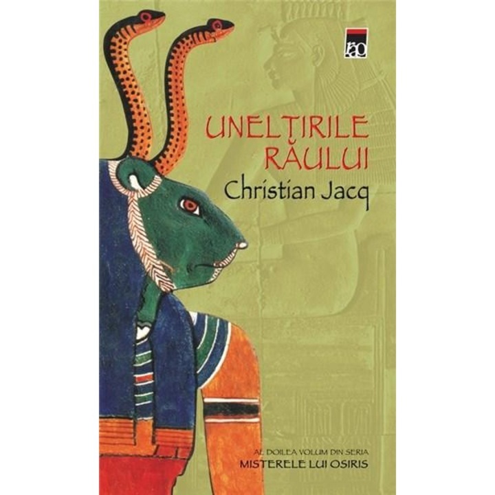 Uneltirile Raului - Christian Jacq