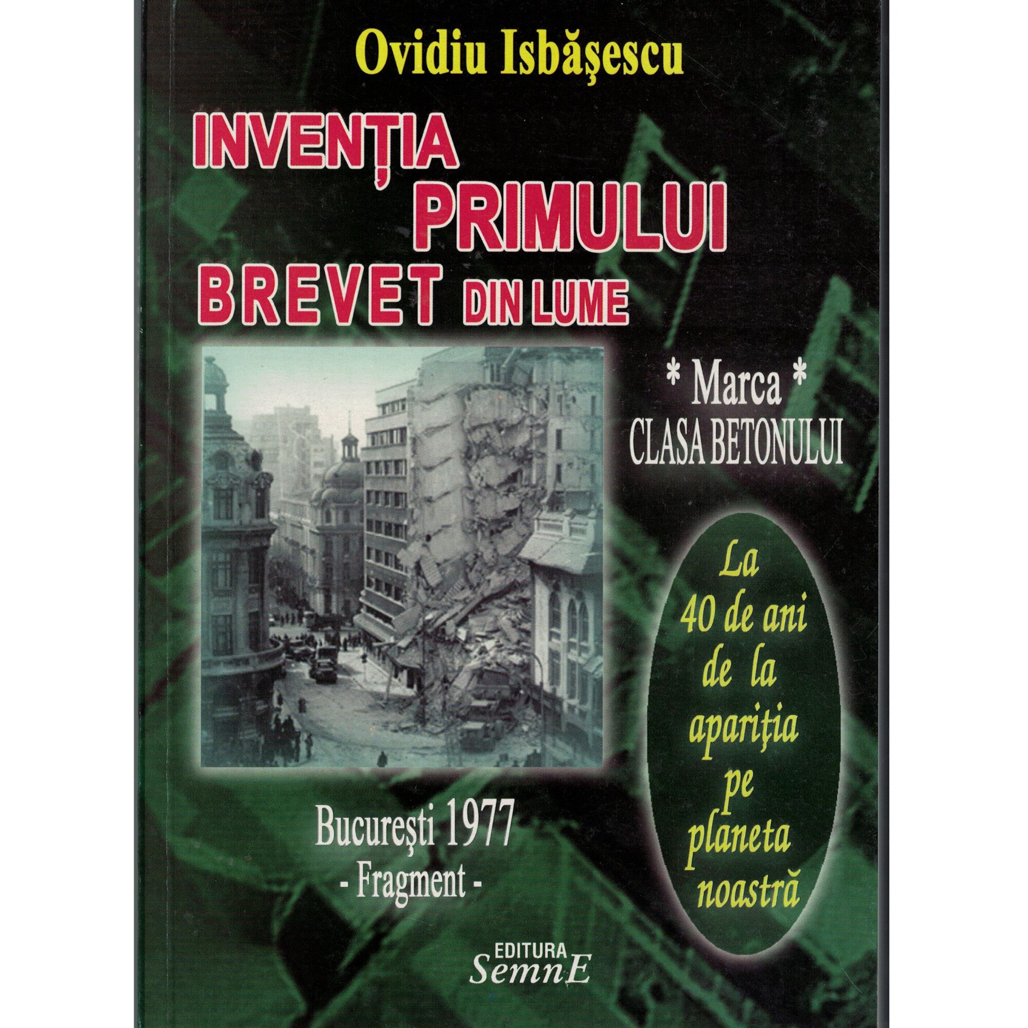Inventia primului brevet din lume - Ovidiu Isbasescu