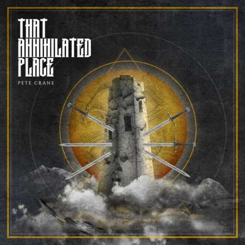 Pete Crane - That Annihilated Place (CD)