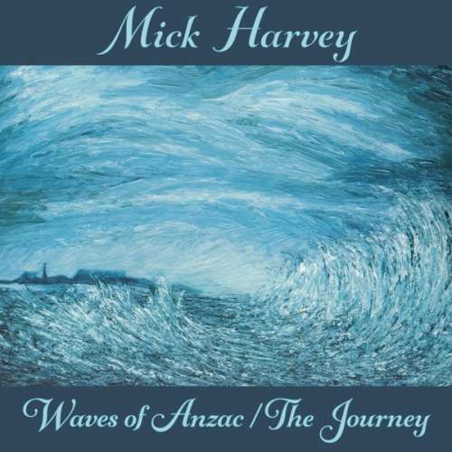 Mick Harvey - Waves Of Anzac/the.. (CD)