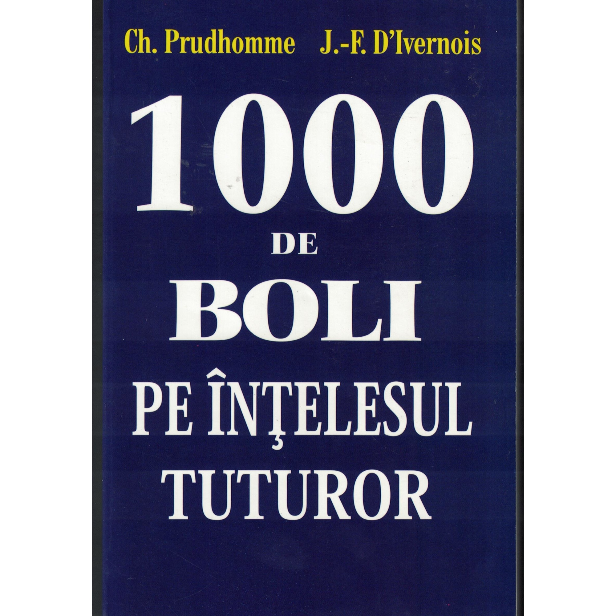 1000 de boli pe intelesul tuturor - Ch. Prudhomme