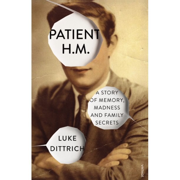 Patient H.M. - Luke Dittrich, editia 2017