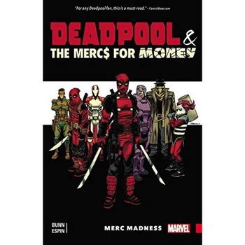 Deadpool & the Mercs For Money Vol. 0 - Cullen Bunn,Salvador Espin, editia 2016 Deadpool & the Mercs For Money Vol. 0 - Cullen Bunn,Salvador Espin, editia 2016