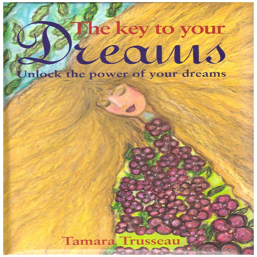 The Key to Your Dreams: Unlock the Power of Your Dreams, New Holland, 128 pagini
