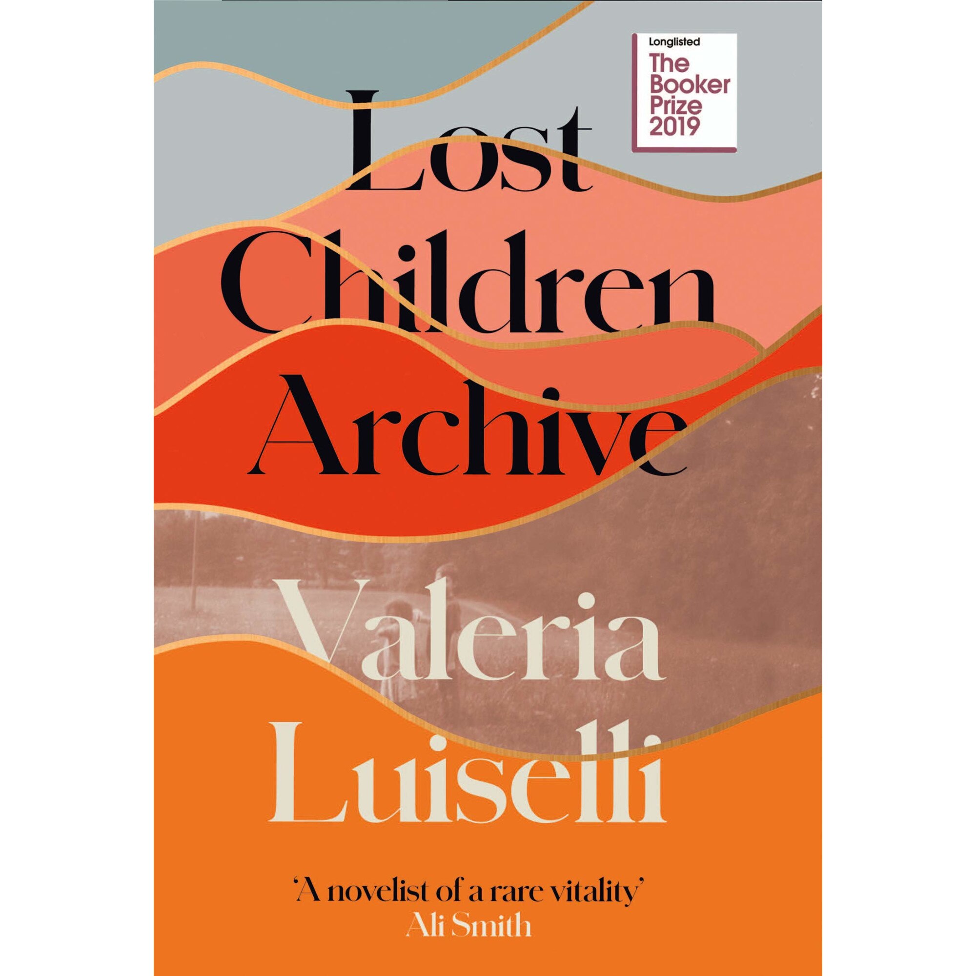 Lost Children Archive - Valeria Luiselli