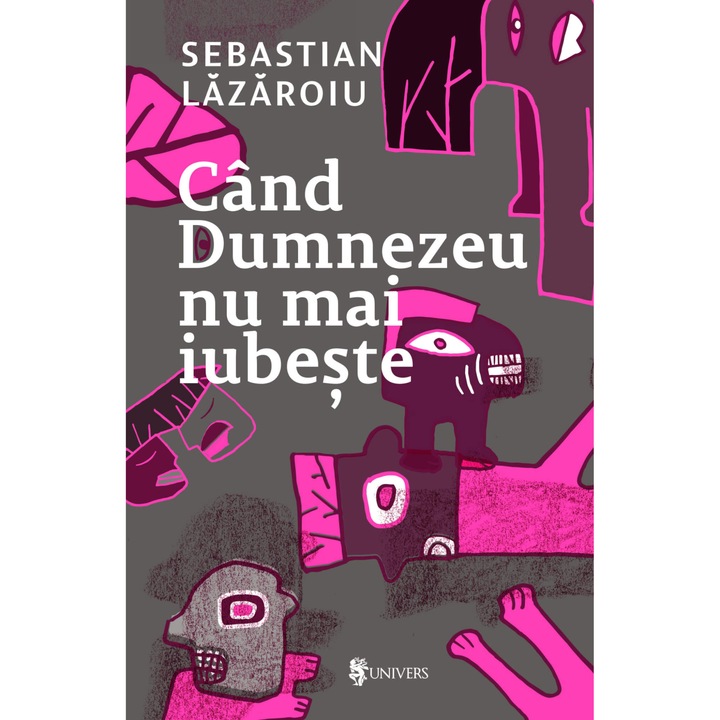 Cand Dumnezeu nu mai iubeste, Sebastian Lazaroiu