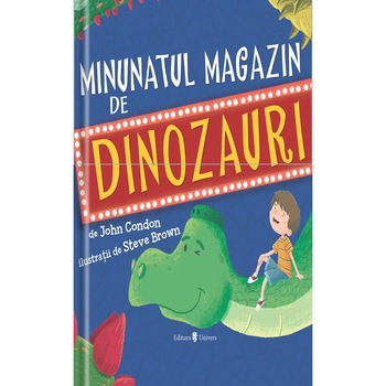 Minunatul magazin de dinozauri, John Condon Minunatul magazin de dinozauri, John Condon