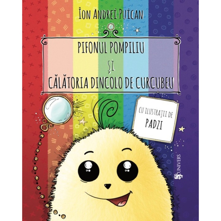 Pifonul Pompiliu si calatoria dincolo de curcubeu, Ion Andrei Puican