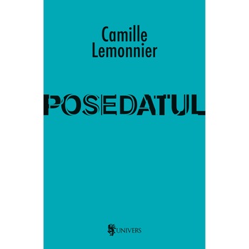 Posedatul, Camille Lemonnier Posedatul, Camille Lemonnier