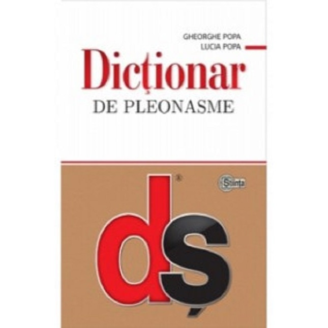 Dictionar de pleonasme - Gheorghe PopaLucia Popa