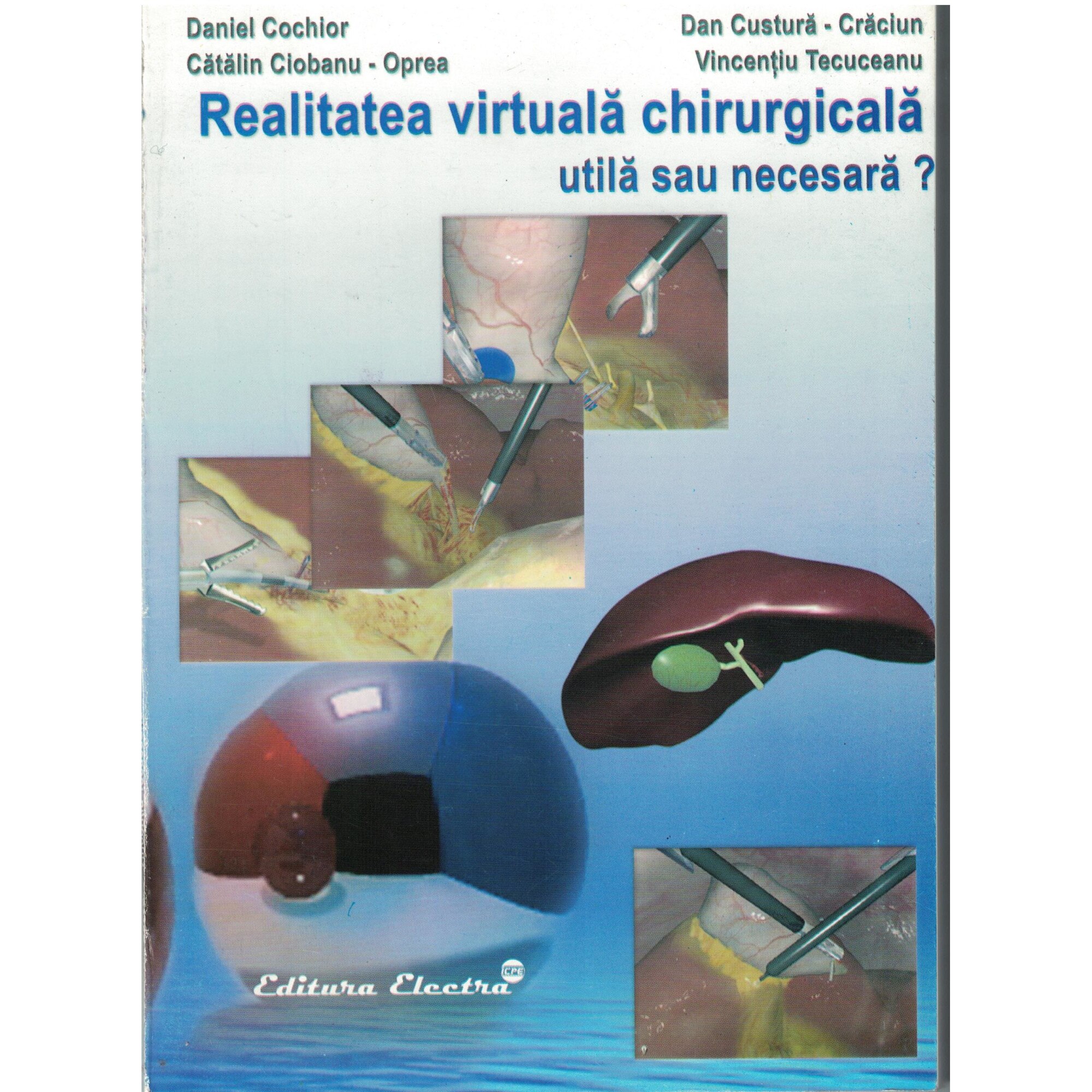 Realitatea virtuala chirurgicala utila sau necesara ? - Daniel Cochior