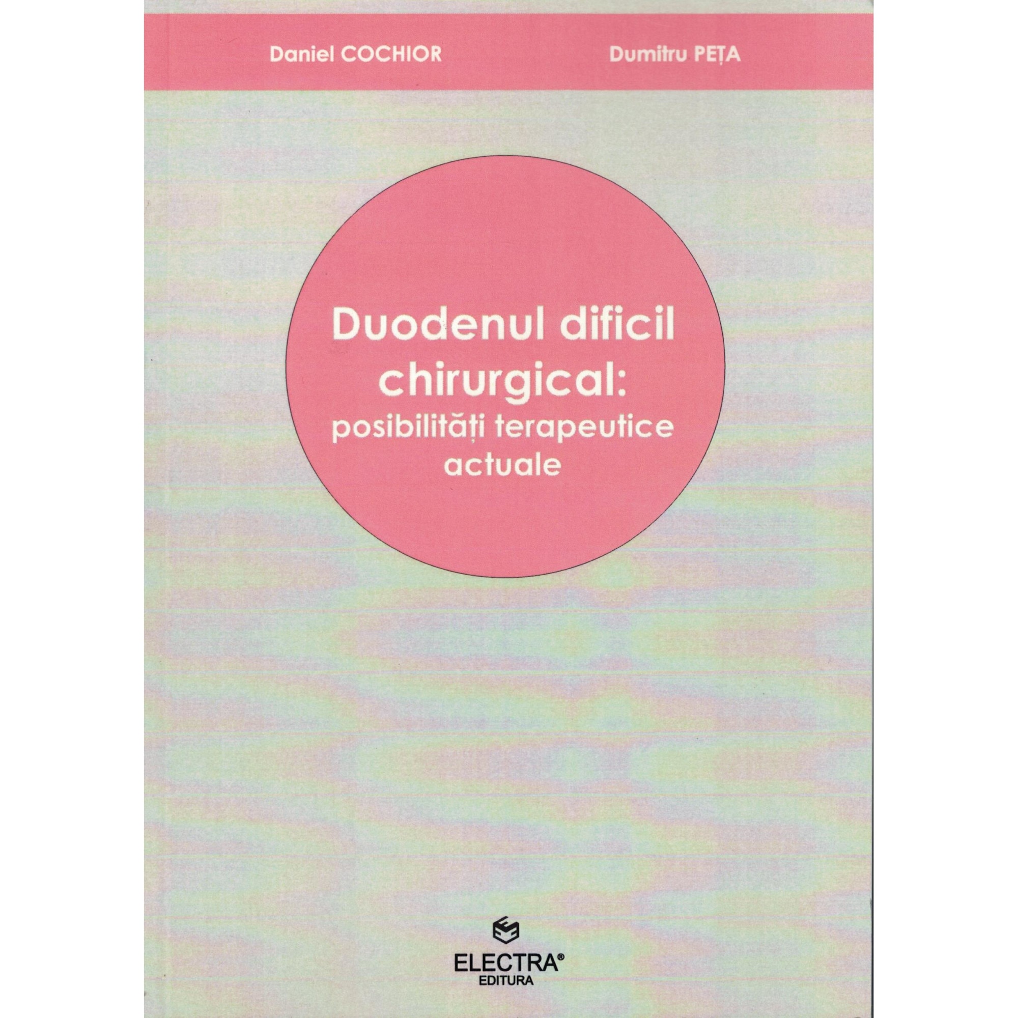 Duodenul dificil chirurgical - Daniel Cochior