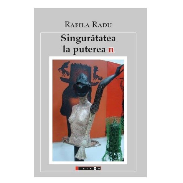 Singuratatea la puterea „n” - Rafila Radu