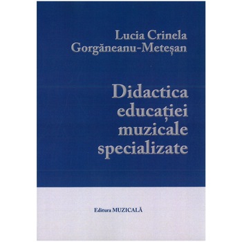 Didactica educatiei muzicale specializate Didactica educatiei muzicale specializate