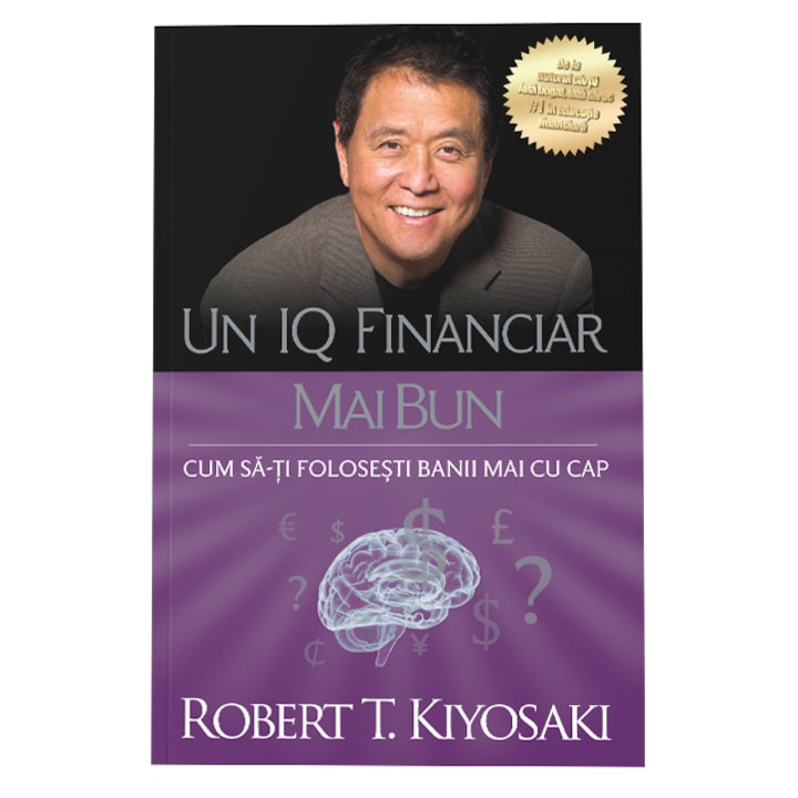 Jobb pénzügyi IQ. Ed II, Robert T. Kiyosaki (Román nyelvű kiadás)