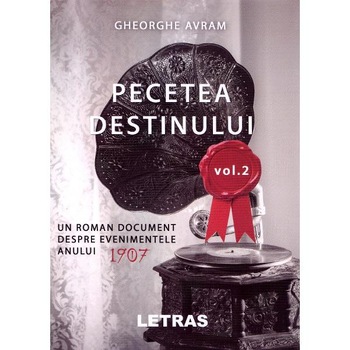 Pecetea destinului Vol.2 - Gheorghe Avram Pecetea destinului Vol.2 - Gheorghe Avram