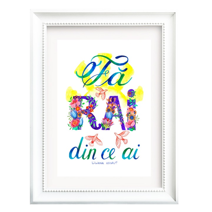 Tablou cu mesaj pozitiv, cu rama, Fa Rai din ce ai, 35X45 cm